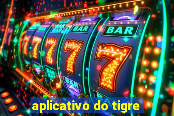 aplicativo do tigre